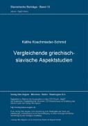 Vergleichende Griechisch-Slavische Aspektstudien