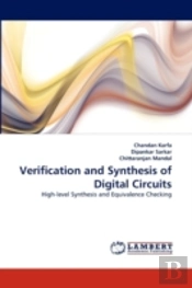Verification And Synthesis Of Digital Circuits
