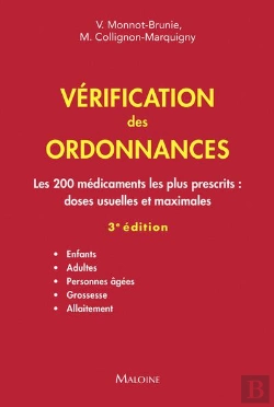 Bertrand.pt - Vérification Des Ordonnances : Les 200 Médicaments Les Plus Prescrits : Doses Usuelles Et Maximales ; Enfants - Adultes - Personnes Âgées - Grossesse - Allaitement (3e Édition)