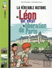 Veritable Histoire De Leon Qui Vecu La Liberation De Paris