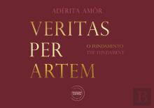 Veritas Per Artem - O Fundamento | The Fundament