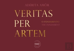 Bertrand.pt - Veritas Per Artem - O Fundamento | The Fundament