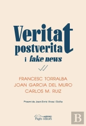 Veritat, Postveritat I <I>Fake News</I>