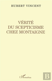 Vérité Du Scepticisme Chez Montaigne