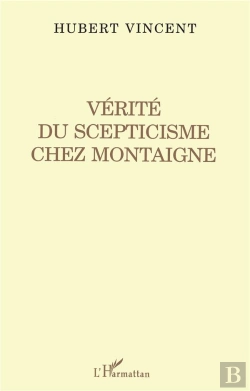 Bertrand.pt - Vérité Du Scepticisme Chez Montaigne