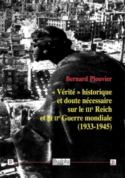Bertrand.pt - « Vérité » Historique Et Doute Nécessaire Sur Le Iiie Reich Et La Iie Guerre Mondiale  (1933-1945)