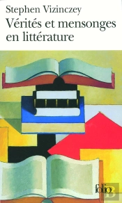 Vérités Et Mensonges En Littérature