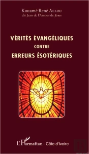 Verites Evangeliques Contre Erreurs Esoteriques