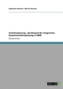 Verkehrsplanung Aã¢Â€Šâ¬''  Das Beispiel Der Integrierten Gesamtverkehrsplanung In Nrw