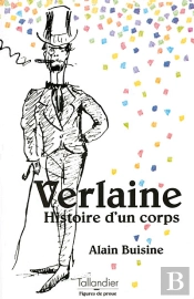 Verlaine ; Histoire D'Un Corps