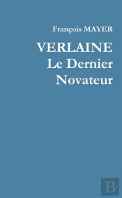 Verlaine Le Dernier Novateur