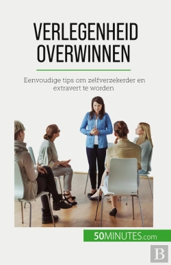 Bertrand.pt - Verlegenheid Overwinnen : Eenvoudige Tips Om Zelfverzekerder En Extravert Te Worden