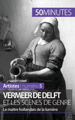 Bertrand.pt - Vermeer De Delft Et Les Scènes De Genre : Le Maître Hollandais De La Lumière