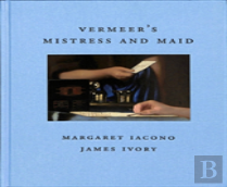 Vermeer'S Mistress And Maid