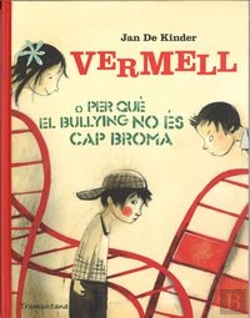 Bertrand.pt - Vermell O Per Què El Bullying No És Cap Broma