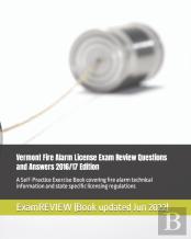 Vermont Fire Alarm License Exam Review Questions And Answers 2016/17 Edition