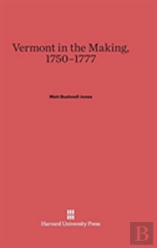 Vermont In The Making, 1750-1777