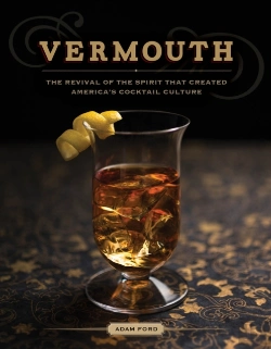 Bertrand.pt - Vermouth - The Revival Of The Spirit That Created America'S Cocktail Culture