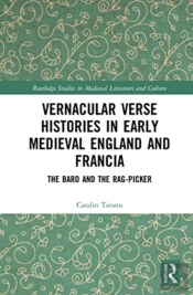 Vernacular Verse Histories In Early Medieval England And Francia