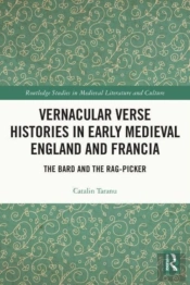 Vernacular Verse Histories In Early Medieval England And Francia