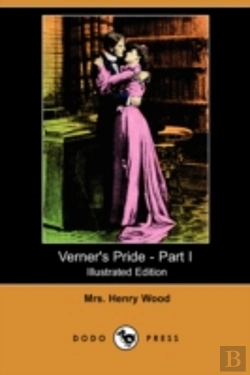 Bertrand.pt - Verner'S Pride - Part I (Illustrated Edition) (Dodo Press)