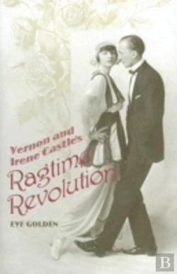 Bertrand.pt - Vernon And Irene Castle'S Ragtime Revolution