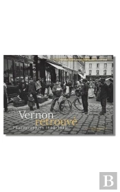 Vernon Retrouvé : Photographies 1860-1940