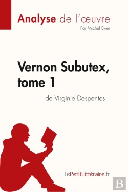 Bertrand.pt - Vernon Subutex Tome 1 : De Virginie Despente