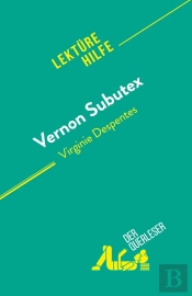 Vernon Subutex : Von Virginie Despentes