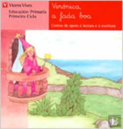 Bertrand.pt - Veronica A Fada Boa. Lecturas. Primeiro Ciclo.