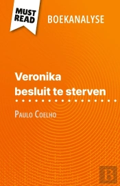 Veronika Besluit Te Sterven Van Paulo Coelho (Boekanalyse) : Volledige Analyse En Gedetailleerde Samenvatting Van Het Werk