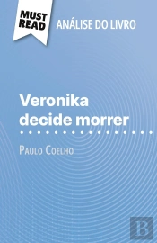 Veronika Decide Morrer De Paulo Coelho (Analise Do Livro) : Analise Completa E Resumo Pormenorizado Do Trabalho