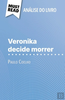 Bertrand.pt - Veronika Decide Morrer De Paulo Coelho (Analise Do Livro) : Analise Completa E Resumo Pormenorizado Do Trabalho