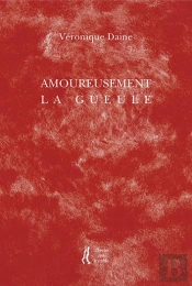 Veronique Daine - Amoureusement La Gueule