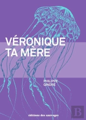Veronique, Ta Mere
