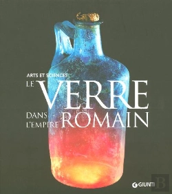 Bertrand.pt - Verre Dans L Empire Romain