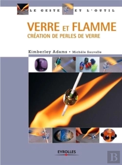 Bertrand.pt - Verre Et Flamme ; Création De Perles De Verre