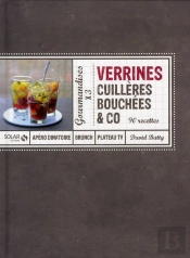 Verrines  Cuilleres  Bouchees & Co
