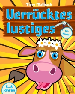 Bertrand.pt - Verrucktes Lustiges Tiere Malbuch Fur Kinder