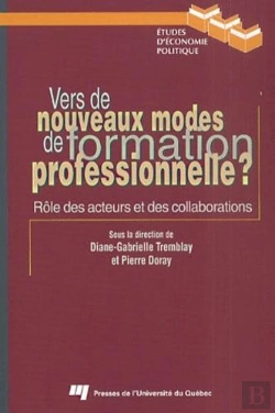Bertrand.pt - Vers De Nouveaux Modes De Formation Professionnelle? Role Des Acteurs Et Des Collaborations