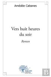 Vers Huit Heures Du Soir