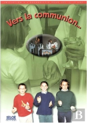 Vers La Communion / Livret 12 - 15 Ans