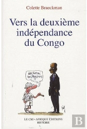 Vers La Deuxième Indépendance Du Congo