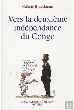 Bertrand.pt - Vers La Deuxième Indépendance Du Congo