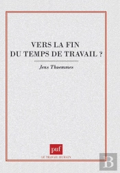 Vers La Fin Du Temps De Travail ?