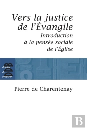 Vers La Justice De L'Evangile ; Introduction À La Pensée Sociale De L'Eglise