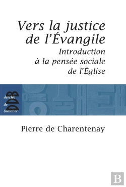Bertrand.pt - Vers La Justice De L'Evangile ; Introduction À La Pensée Sociale De L'Eglise