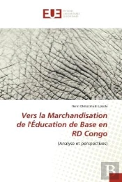 Vers La Marchandisation De L'Education De Base En Rd Congo - (Analyse Et Perspectives)