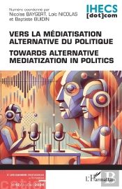 Vers La Médiatisation Alternative Du Politique : Towards Alternative Mediatization In Politics