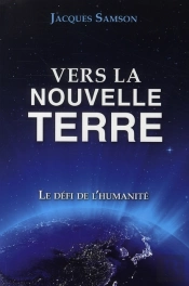 Vers La Nouvelle Terre ; Le Défi De L'Humanité